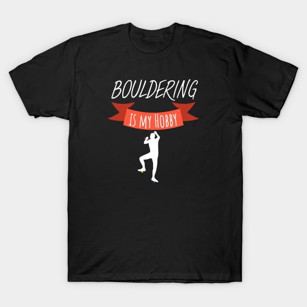 Bouldering is my hobby men T-Shirt by maxcode